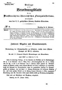 Verordnungsblatt für den Dienstbereich des K.K. Finanzministeriums für die im Reichsrate Vertretenen Königreiche und Länder : [...] : Beilage zu dem Verordnungsblatte für den Dienstbereich des K.K. Österr. Finanz-Ministeriums  18550203 Seite: 1