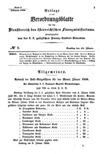 Verordnungsblatt für den Dienstbereich des K.K. Finanzministeriums für die im Reichsrate Vertretenen Königreiche und Länder : [...] : Beilage zu dem Verordnungsblatte für den Dienstbereich des K.K. Österr. Finanz-Ministeriums  18560112 Seite: 1