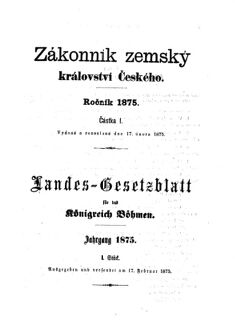 Gesetz-und Verordnungsblatt für das Königreich Böhmen 18750217 Seite: 1