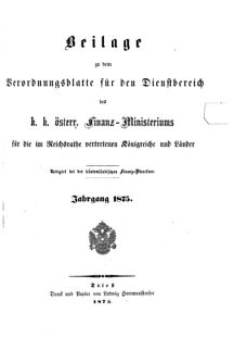 Verordnungsblatt für den Dienstbereich des K.K. Finanzministeriums für die im Reichsrate Vertretenen Königreiche und Länder 18741231 Seite: 5