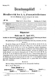 Verordnungsblatt für den Dienstbereich des K.K. Finanzministeriums für die im Reichsrate Vertretenen Königreiche und Länder 18710429 Seite: 1