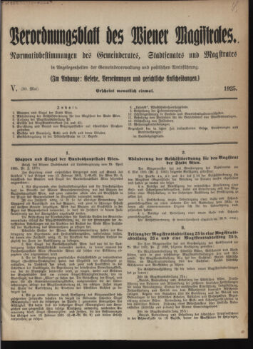 Verordnungsblatt des Wiener Magistrates. Normativbestimmungen des Gemeinderates, Stadtsenates in Angelegenheiten der Gemeindeverwaltung und polititschen Ausführung 19250530 Seite: 1