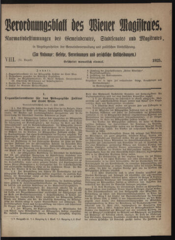 Verordnungsblatt des Wiener Magistrates. Normativbestimmungen des Gemeinderates, Stadtsenates in Angelegenheiten der Gemeindeverwaltung und polititschen Ausführung 19250831 Seite: 1