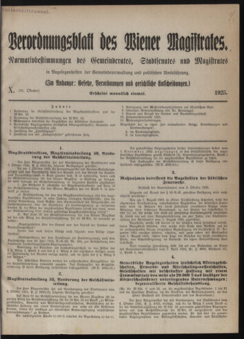 Verordnungsblatt des Wiener Magistrates. Normativbestimmungen des Gemeinderates, Stadtsenates in Angelegenheiten der Gemeindeverwaltung und polititschen Ausführung 19251031 Seite: 1